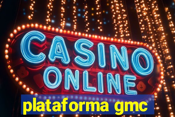 plataforma gmc